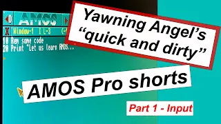 Amiga Amos Pro Shorts part 1: Input
