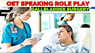 OET NURSING SPEAKING ROLEPLAY - GALLBLADDER SURGERY | MIHIRAA