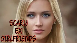 4 True scary Ex GirlFriend Stories