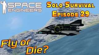 SESS Season 3 | E29 - Fly or Die?! - Gameplay & Tips | Space Engineers