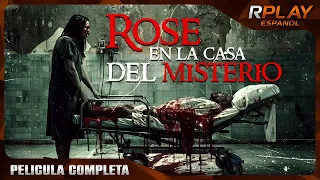 ROSE EN LA CASA DEL MISTERIO | PELICULA DE HORROR EN ESPANOL LATINO