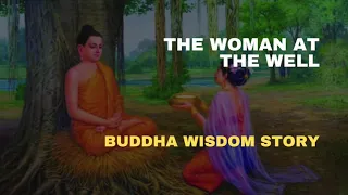 The Woman at the Well | Buddha Wisdom Story