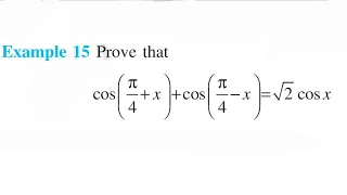 cos(pi/4+x)+cos(pi/4-x)=root2.cosx || example15 chapter3  11th math