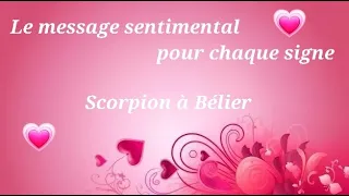 Le message sentimental pour chaque signe : Scorpion à Bélier.