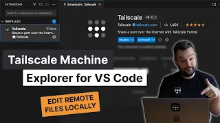 Tailscale's new Machine Explorer for VS Code