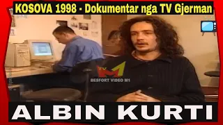 Kosova - Dokumetar special (gjermanisht 1998) & Intervista e Albin Kurtit