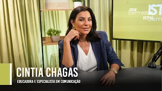 Cíntia Chagas | Educadora e Especialista em Comunicação | Bem-Estar #14