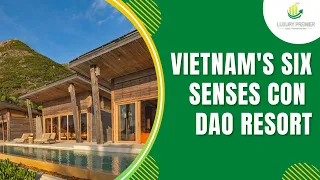Vietnam's Top Luxury Resort, Con Dao