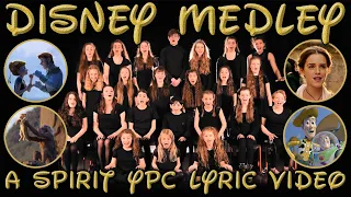 Disney Medley by Spirit YPC - Lyric Video