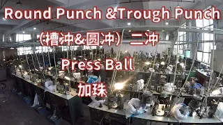 Bantang Show You Ballpoint Pen Production Process From 0 To 1-5 Round Punch &Trough Punch Press Ball