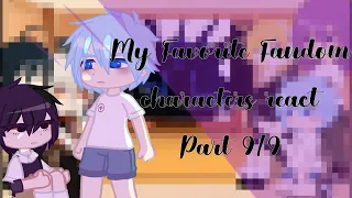 My Favorite Fandom characters react || Part 9/9 || [OMORI]