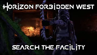 Horizon Forbidden West – Seeds of the Past – Search the facility