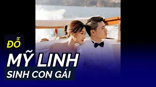 Đỗ Mỹ Linh sinh con gái