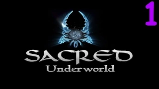 Sacred: Underworld (Спасаем снова...) (Часть 1) |1080p|