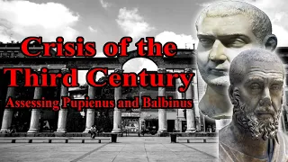 Crisis of the Third Century: Assessing Pupienus and Balbinus