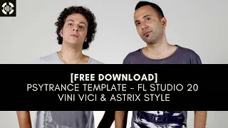 [FREE FLP] Psytrance FL STUDIO Project Templates | Vini Vici & Astrix Style (FL STUDIO 20)