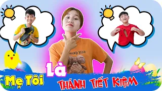 Khi Mẹ Tôi Là Cao Thủ Tiết Kiệm ♥ Minh Khoa TV