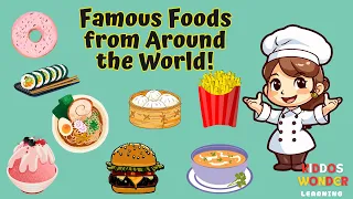 Famous Foods Name| Foods Name for Kids| World Famous Foods Name Learning for  Kids