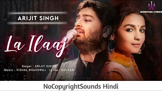 La Ilaaj Arijit Singh | Darlings | Alia Bhatt & Vijay V | Dil Hamara La Ilaaj Hai [NCS] New song