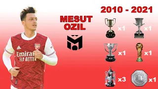 Mesut Ozil - All Trophies 2010-2021