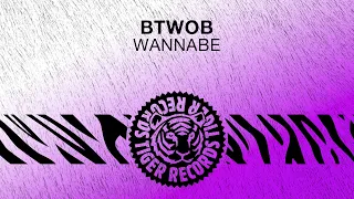 BTWOB - Wannabe