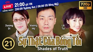 TVB Sự Thật Của Bóng Tối tập 21/25 | tiếng Việt | Trương Trí Lâm, Vương Hỷ, Lê Tư | TVB 2004
