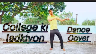 College Ki Ladkiyon/// Dance By RP DANCER//)