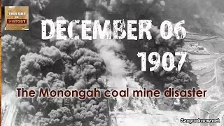 The Monongah coal mine disaster December 05, 1907 This Day in History