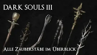 Dark Souls III - Alle Zauberstäbe im Überblick