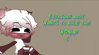 Everybody wants to rule the world Open gacha MULTIFANDOM/OC mep