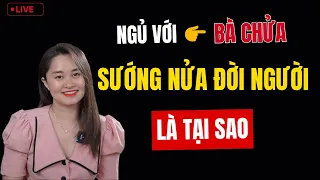 🔴 [Trực Tiếp] Ngủ với bà Chửa Sướng Nửa Đời Người Là Tại Sao | Thanh Nga Official