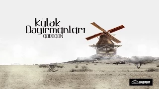 Qaraqan - Kulek Deyirmanlari Lyrics