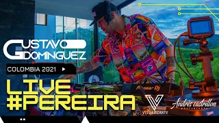 Gustavo Dominguez - Live #Pereira (Colombia 2021)