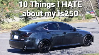 10 things I HATE about my IS 250