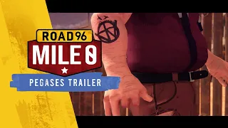 Road 96: Mile 0 - Pegases Trailer