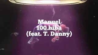 Manuel - 100 hiba (feat. T. Danny)