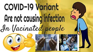 COVID-19 Variant -  Are not causing more infectiona in Vacinated people