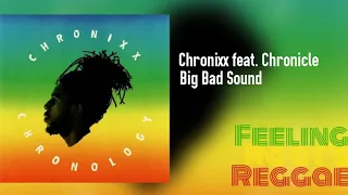 Big Bad Sound - Chronixx feat. Chronicle