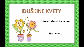 H. Ch. Andersen - IDUŠKINE KVETY (audio rozprávka)