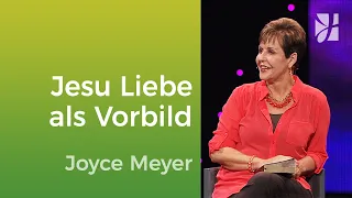 Liebe Christi: Entdecke, was wahre Liebe ist – Joyce Meyer – Mit Jesus den Alltag meistern