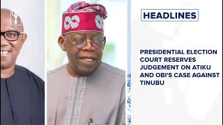 Presidential election court reserves judgement on Atiku and Obi's case against Tinubu