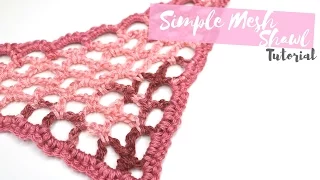 CROCHET: Simple Mesh Shawl | Bella Coco