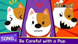 Be Careful with a Pup | They might get scared | English song for Kids | Cartoon for kids