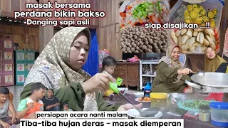 PERDANA BIKIN BAKSO - DAGING SAPI ⁉️ TIBA-TIBA HUJAN DERAS