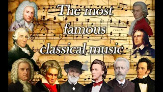 The most famous classical music