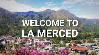 WELCOME TO LA MERCED - The Coffee Capital of Perú