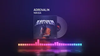 NIKIDA - ADRENALIN [Drill, Rap]