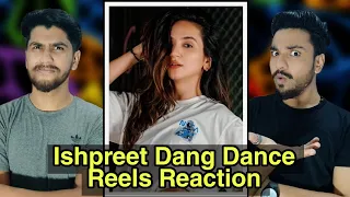 Ishpreet Dang Dance Reels Reaction | Hashmi Reaction