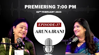 EP-37 with veteran actress Aruna Irani premieres on Thursday at 7 PM IST