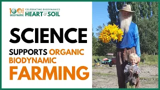 Science Supports the Soil Success of Organic, Biodynamic Farmers